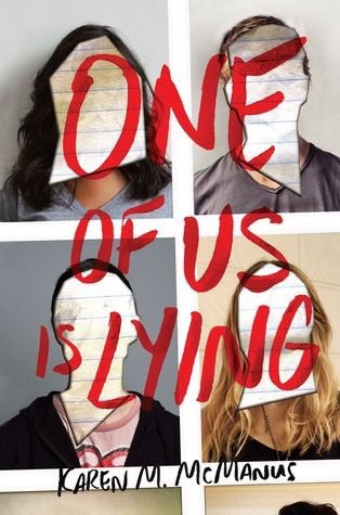 One Of Us Is Lying by Karen M. McManus‘I guess we're almost friends now, or as friendly as you can get when you're not one hundred percent sure the other person isn't framing you for murder.’