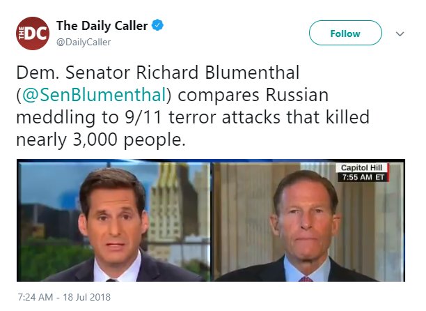 @DailyCaller tweet reading, "Dem. Senator Richard Blumenthal (@SenBlumenthal) compares Russian meddling to 9/11 terror attacks that killed nearly 3,000 people. "