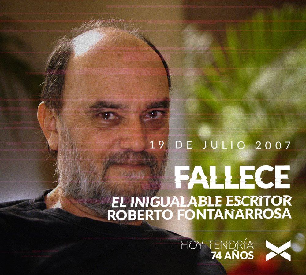 🗓️ #Efemérides

✝️ El 19 de julio de 2007 fallece el enorme Roberto Fontanarrosa.

🤬 #Maldición