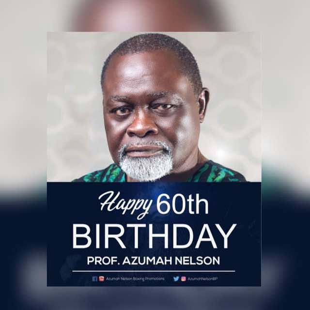 Zoom Zoom, Berimah, Terrible Terror,  Professor Azumah Nelson
HAPPY BIRTHDAY,  SIR!!!! 
