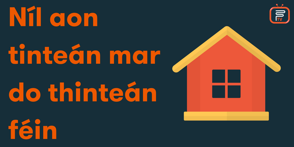 Fleadhtv Seanfhocal An Lae Nil Aon Tintean Mar Do Thintean Fein There S No Place Like Home Fleadhtv Is Coming Home To Ennis This Weekend For Fleadhnamumhan Join Us From 8pm