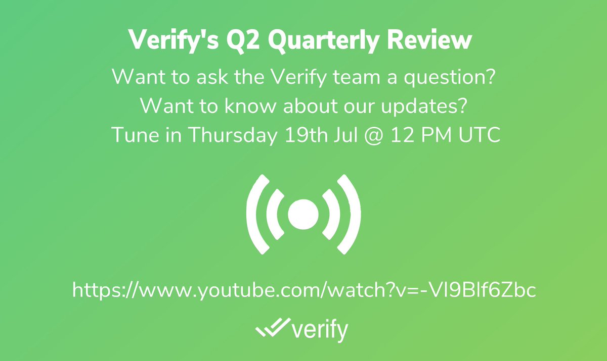 Update: Verify's Q2 Quarterly Review Stream Link [Tune in: Thursday 19th July @ 12 PM UTC]