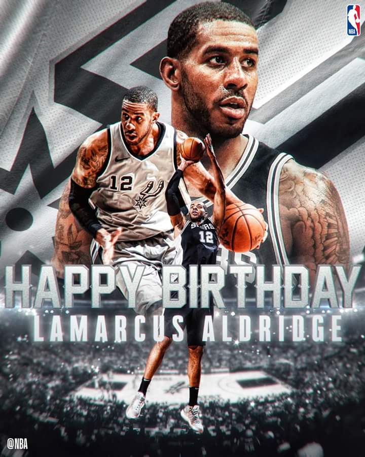 Join us in wishing a Happy Birthday to 6x All-Star, LaMarcus Aldridge! 