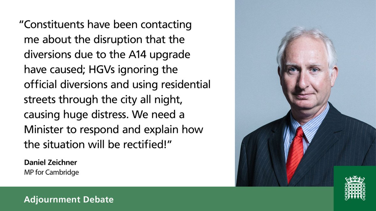 Image of Daniel Zeichner, MP for Cambridge, accompanied by a quote: "Constituents have been contacting me about the disruption that the diversions due to the A14 upgrade have caused; HGVs ignoring the official diversions and using residential streets through the city all night, causing huge distress. We need a Minister to respond and explain how the situation will be rectified!"