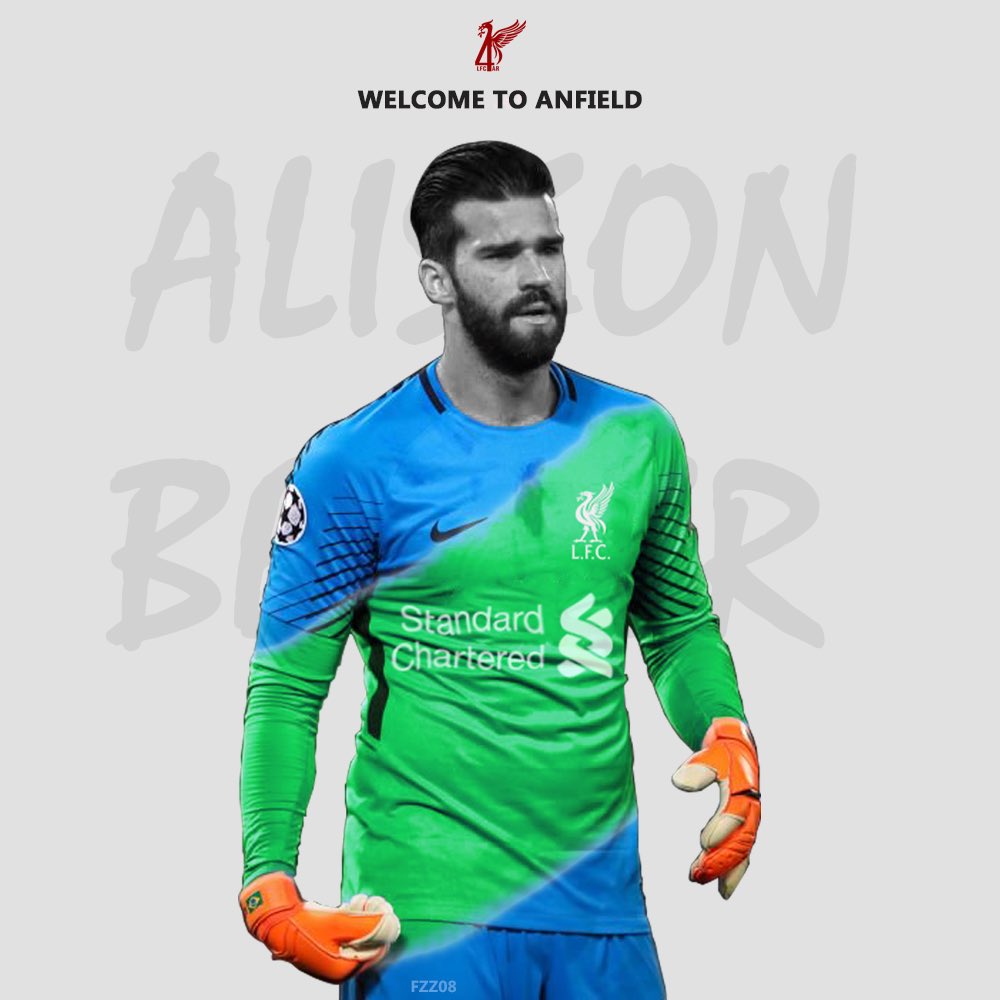 LFC4Ar's tweet photo. #WelcomeAlisson https://t.co/eG161Q6IHF