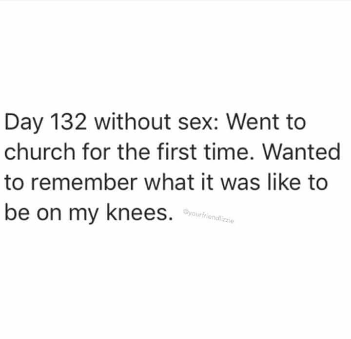 73 days without sex (no, not really). But to whoever tweeted this, you are a comical genius 😆 #dayswithoutsex