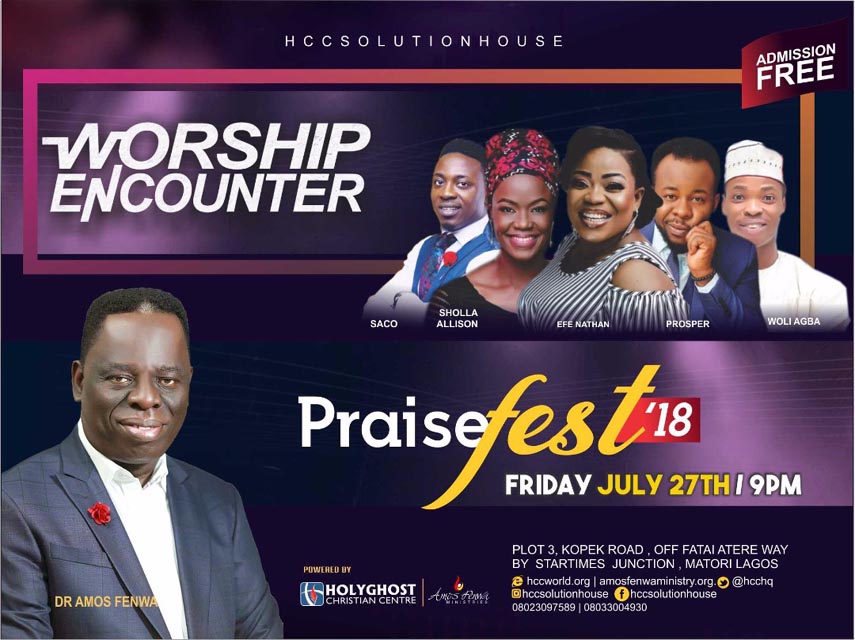 TrafficChiefNG's tweet photo. Join Dr. @amosfenwa, Sholla Allison, Efe Nathan + others @ Praise Fest 2018, a place of total worship in the spirit where depression, fear, anxiety, worries, oppression &amp; afflictions cannot stay! Fri 27th July by 9pm @hcchq #saco #hccsolutionhouse https://t.co/cejFGQtPGd