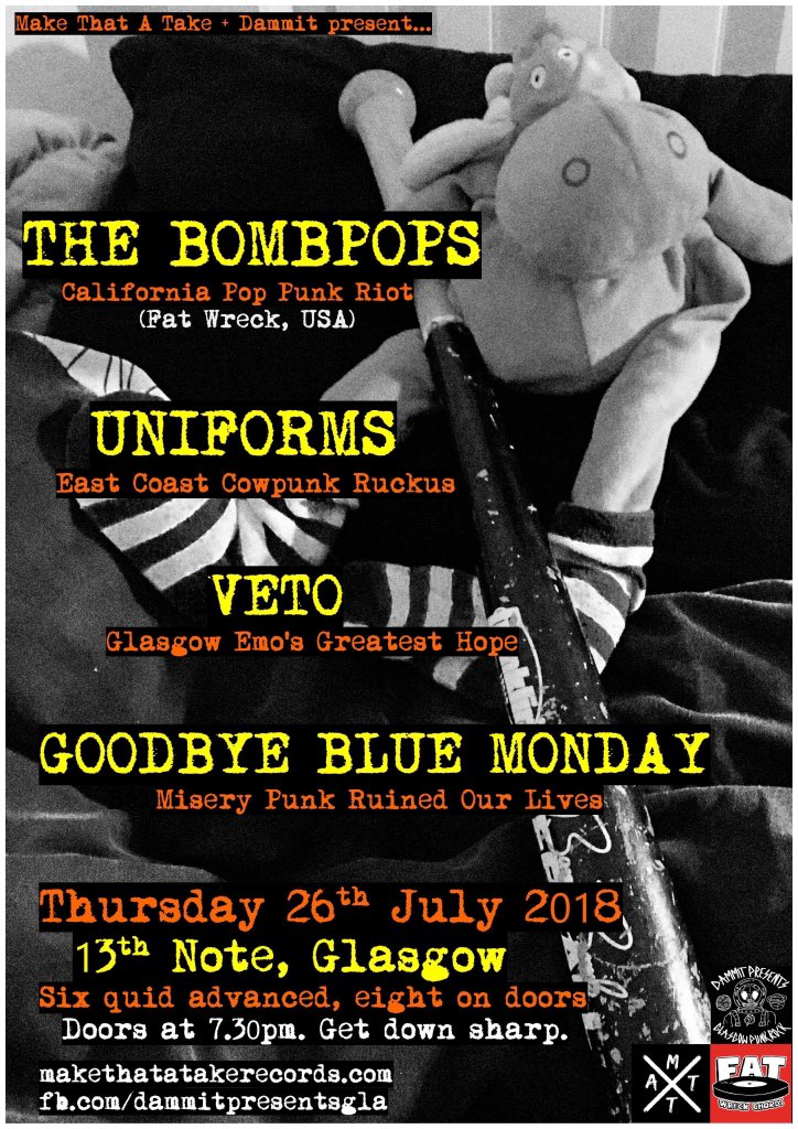 makethatatake's tweet photo. GLASGOW, NEXT THURSDAY.

Stoked to be co-proing with @DammitGlasgow for a @fatwreckchords California pop-punk riot courtesy of @thebombpops 

Support from @weareuniforms @VetoGLA + @goodbye_blue 

@13thnotecafe
7.30 doors, first act sharp.
E-tix; https://t.co/ptu9nCGW2X https://t.co/2Vp1kcXTjS