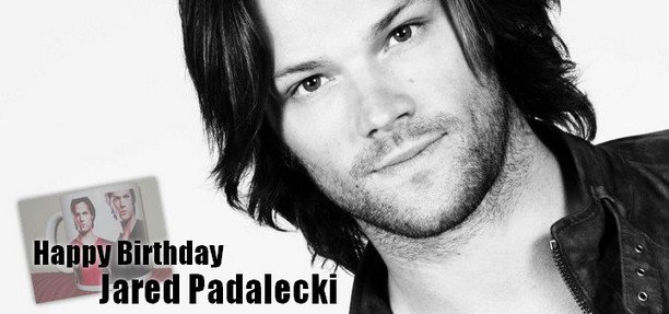 Happy birthday Jared Padalecki !!   