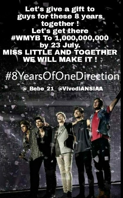 VivodiANSIA_28's tweet image. Facciamo un regalo ai ragazzi per questi 8 anni insieme ! 
Facciamo arrivare #WMYB A 1.000.000.000 entro il 23 luglio.
MANCA POCO E INSIEME CI RIUSCIREMO !
#8YearsofOneDirection #OneDirection #LouisTomlinson #HarryStyles #LiamPayne #NiallHoran #ZaynMalik #OneDirectionBestFans