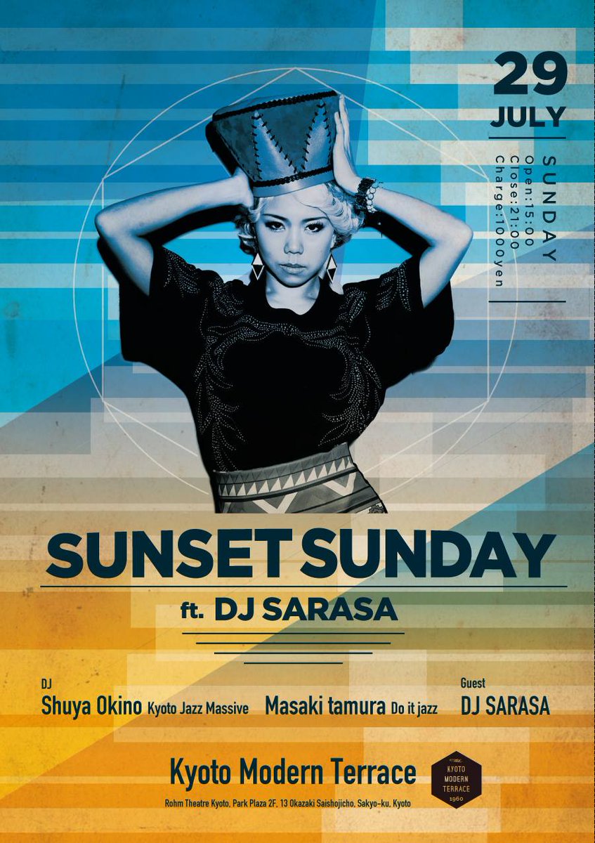 masakiDoitJAZZ's tweet photo. 7/29 SUN
at.kyotomodernterrace
SUNSET SUNDAY feat. DJ Sarasa
with resident DJ are 沖野 修也 (Shuya Okino) | Masaki Tamura
#sunsetsunday #djsarasa #shuyaokino #masakitamura #modernterrace #kyotomodernterrace https://t.co/0cDbyXlO9O