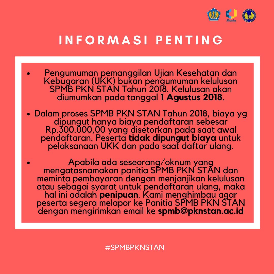 Halo Staners! Informasi ini ditujukan untuk seluruh peserta SPMB PKN STAN tahun 2018. Bagi Staners, baik yang dipanggil menjadi peserta UKK maupun tidak, agar dapat menunggu kelulusan final yang akan diumumkan pada tanggal 1 Agustus 2018 ya :)
