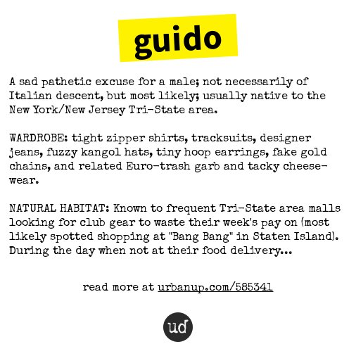 Urban Dictionary On Twitter Guido A Sad Pathetic Excuse For A