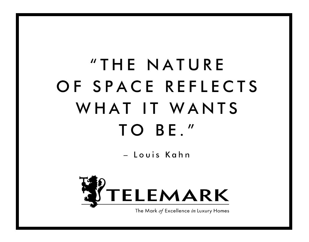 || INSPIRING QUOTES || 
“The nature of space reflects what it wants to be.” - Louis Kahn. 
.
.
#LouisKahn #Quotes #InspirationalQuotes #StartBuildingToday #WorkWithUs #StartBuildingToday #TheMarkOfExcellenceInLuxuryHomes #TelemarkInc
