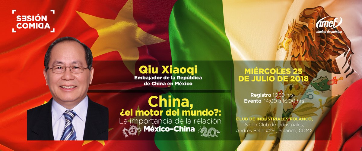 No te pierdas la oportunidad de escuchar al Embajador Qiu Xiaoqi en la próxima #SesiónComidaIMEF hablando sobre la relación comercial México-China.

Ya te registraste, hazlo aquí --> goo.gl/4EhY4w
