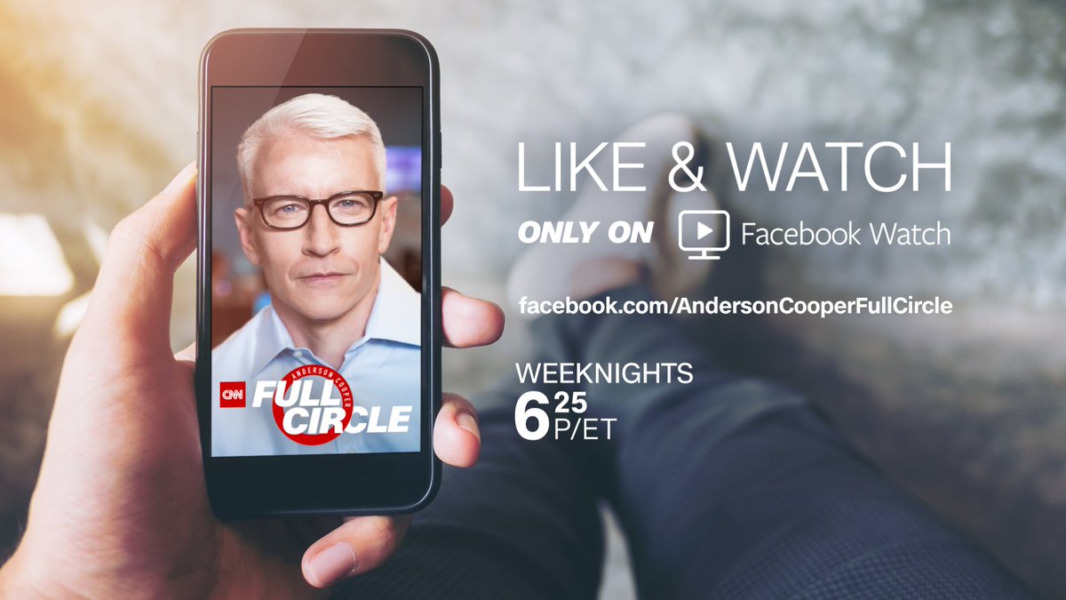 Cnn International On Twitter Live Now Anderson Cooper Full Circle A Daily Interactive News Show Airing On Facebook Watch Https T Co Af7ohxmgnj Https T Co 4zzjk3qmgr