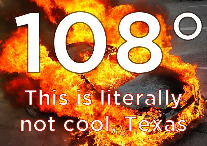 dallasnews's tweet photo. Texas, go home. You're drunk.
We broke 1925's record high of 107, like that's something to be proud of.
To make you really sad, the average high for today is 96. #SendHelp #NotOkay #PassTheSunscreen https://t.co/FLuNETZNvm