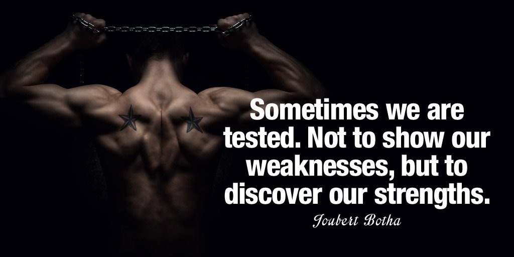 GordonTredgold's tweet photo. Sometimes we are tested. Not to show our weaknesses, but to discover our strengths. - Joubert Botha #quote https://t.co/ZGrGzfc4Ch