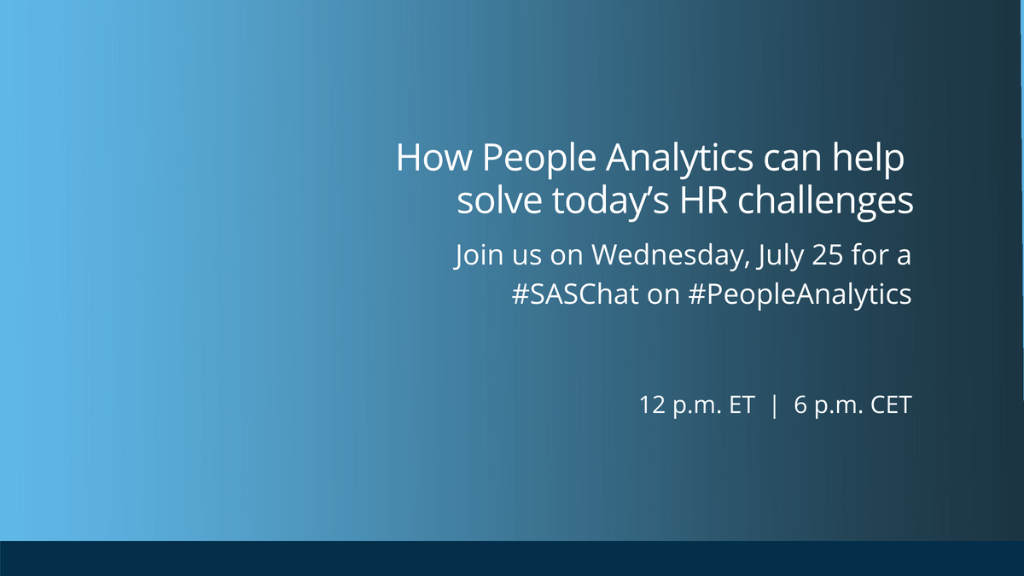 SASsoftware's tweet photo. Can people analytics help solve #HR challenges? Join the #SASChat on July 25 to discuss. #PeopleAnalytics https://t.co/IXyExPOIq9
