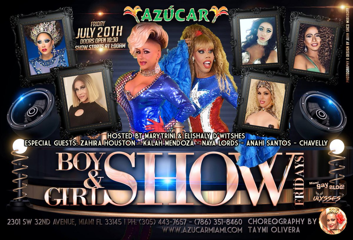 This and every FRIDAY, BOY &amp; GIRL SHOW @ AZUCAR NIGHTCLUB!!! Hosted by MARYTRINI, La Emperatriz del Transformismo &amp; Elishaly D'Witshes. Every single Friday great new Performers, and of course me, Shooting the Best of Miami Gay Night Life! Doors Open at 10:30pm | Show Starts a ...