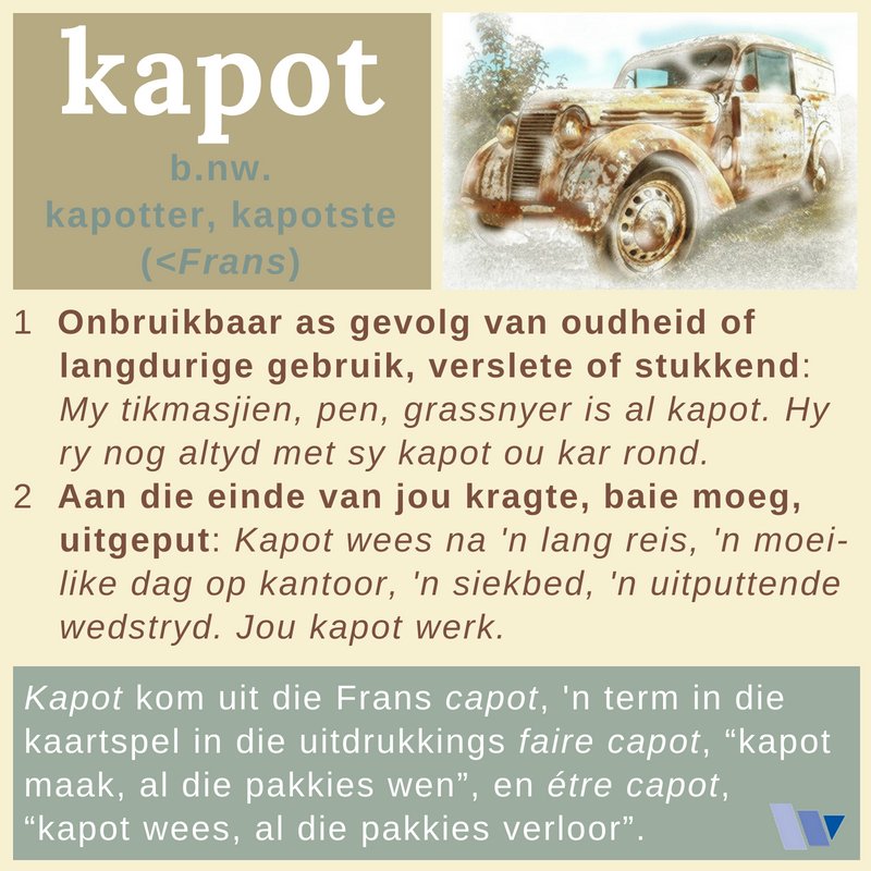 DieWoordeboek's tweet photo. @DieWoordeboek se woord van die week op Vrydag, 20 Julie, is "kapot". #Afrikaans #WoordvandieWeek #WvdW #woordwys #kapot #frans #onbruikbaar #oud #verslete #stukkend #moeg #uitgeput #uitgeput😴 #kaartspel #faire #etre #capot #langweek #uiteindelikvrydag https://t.co/FiUWBgi6al