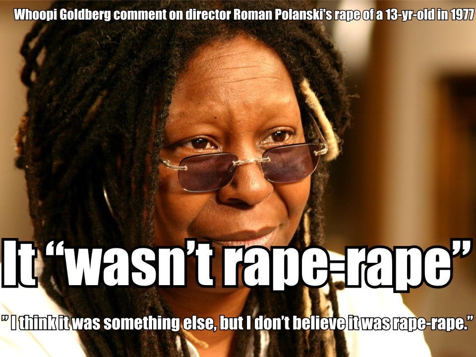 Remember @WhoopiGoldberg doesn’t think drugging, sodomy and raping a child ...