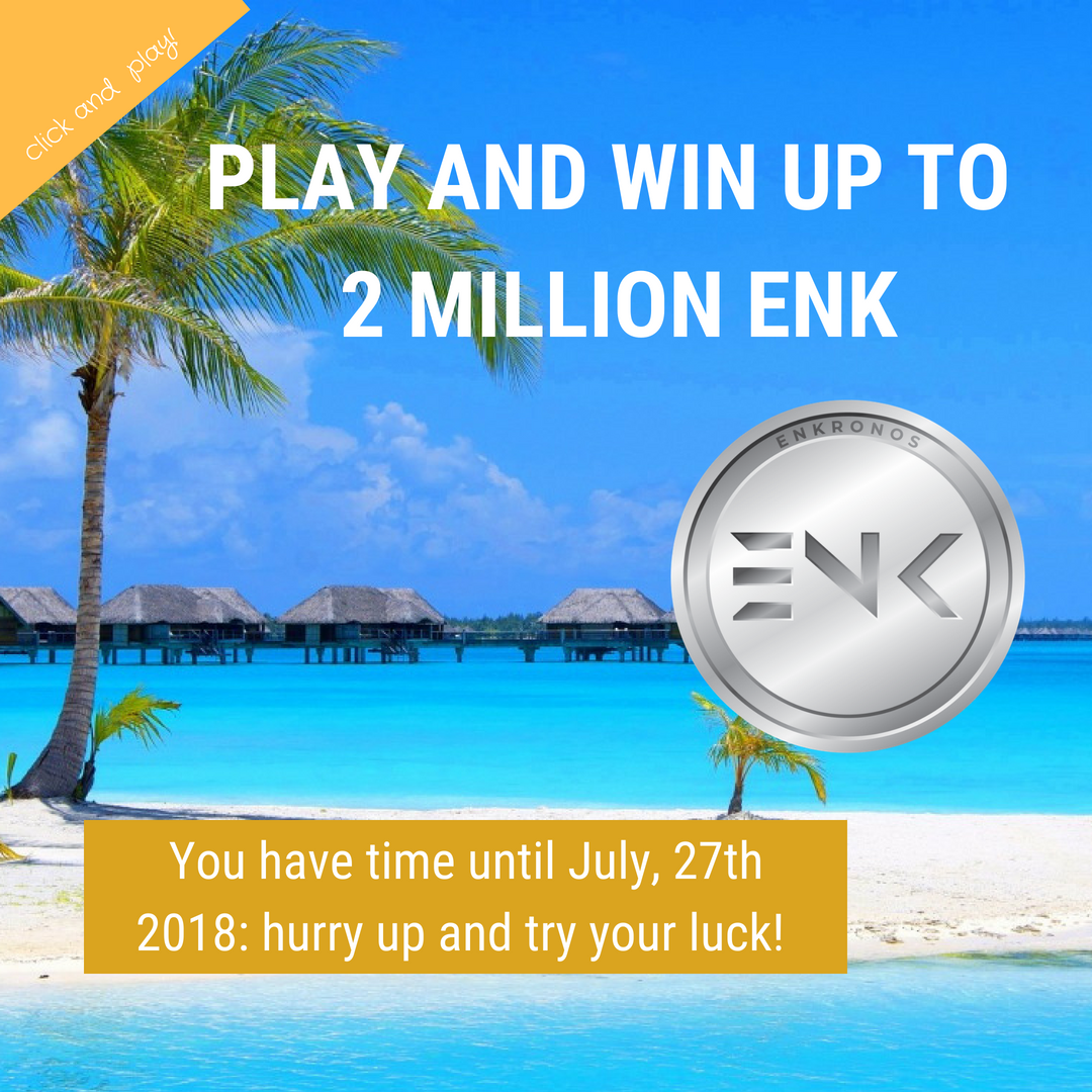 ** Haven't you played yet and and won up to 2 MILLION ENK in our last contest? **

What are you waiting for?

You have time until July, 27th 2018: hurry up and try your luck!

contestdream.com/contests/9857

#prize #contest #AR #AI #IoT #blockchain #ICO #TGE #ENKronos #tokens #TokenSale