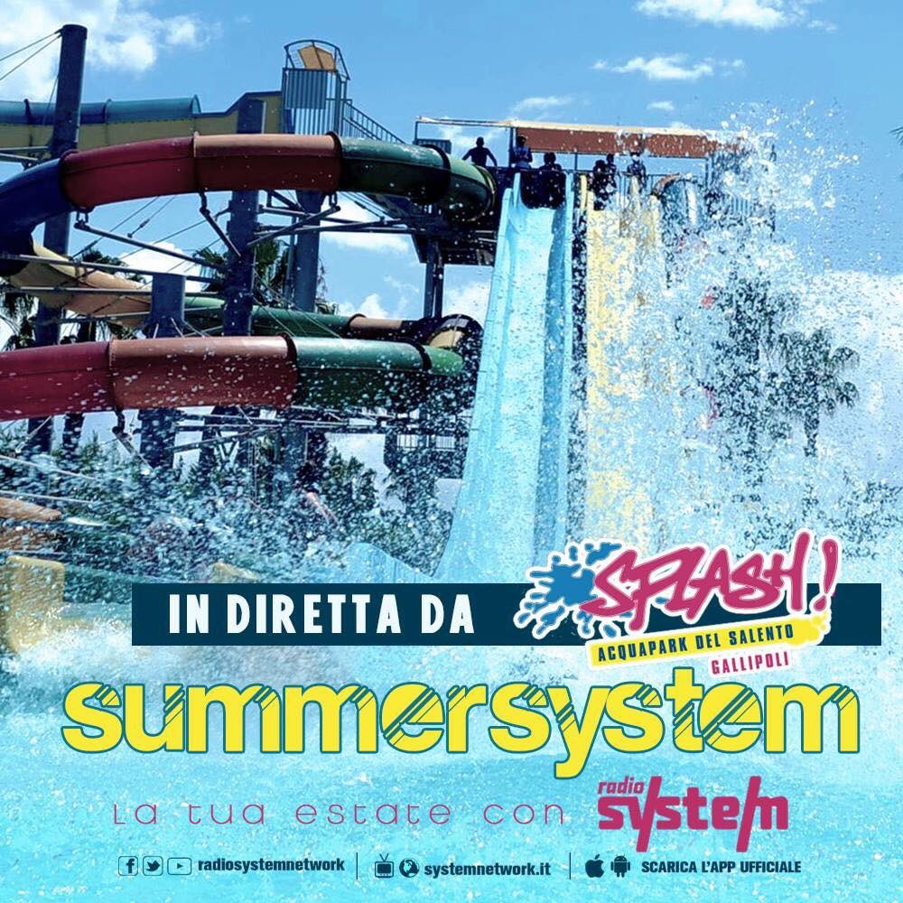 Radio System Anche Oggi In Diretta Su Radio System Network Dallo Splash Parco Acquatico Di Gallipoli Piu Bello Del Salento Stefanellilamattina Con Paolo Stefanelli Regia Audio E Video Pierluigi