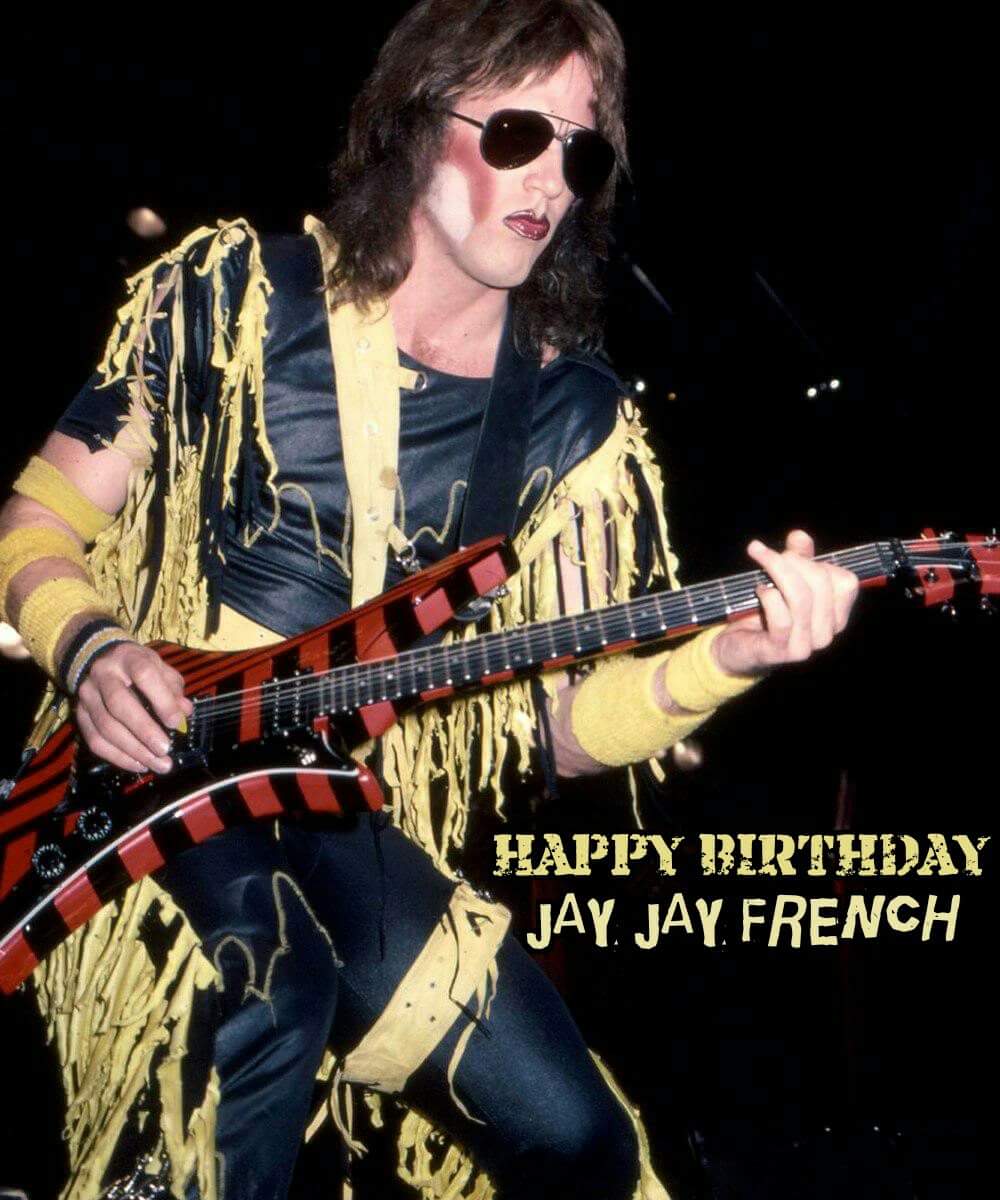 Soundcheck With Gentry Happy Birthday Jay Jay French Born On This Day In 1952 July th Jay Jay French Is Best Known As The Guitarist For The Band Twisted Sister And