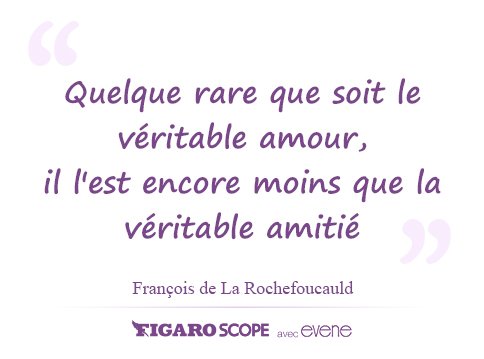 Evene Citation En Cette Journee Internationale De L Amitie Quelques Mots De Francois De La Rochefoucauld T Co Em2xrkaoui T Co 2cyigztjzs Twitter
