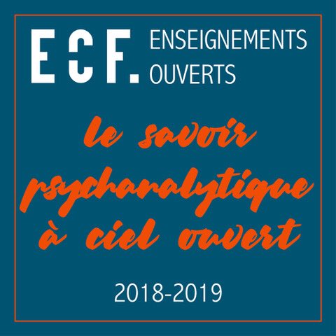 ECF_AMP's tweet photo. ENSEIGNEMENTS OUVERTS DE L'ECF : LE PROGRAMME 2018-2019 #EnseignementsOuverts #Psychanalyse #RueHuysmans #Paris #Programme2018/2019 https://t.co/8V4BrDES9y