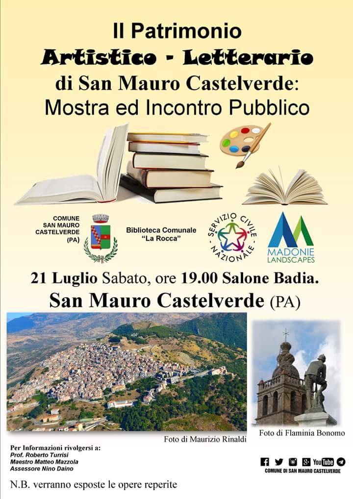 Il Patrimonio Artistico - Letterario di San Mauro Castelverde: 
Mostra ed Incontro Pubblico. 21 Luglio Sabato, ore 19.00 Salone Badia. #SanMauroCastelverde per Madonie Landscapes #Madonie #PalermoCapitaledellaCultura #EstateMaurina2018