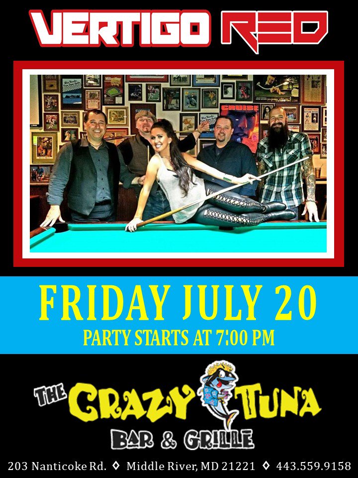 Friday, July 20th - Vertigo Red debuts at the Crazy Tuna in Essex, MD.  Showtime: 7pm.  #crazytuna #vertigored