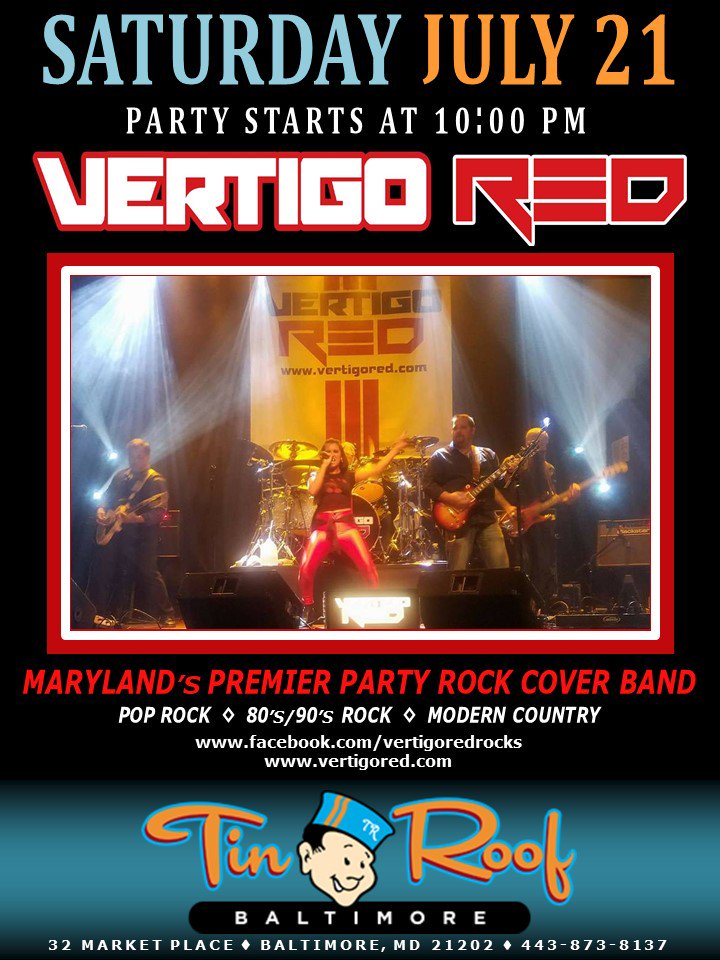 Saturday, July 21st -- Vertigo Red returns to the <a href="/TinRoofBMore/">Tin Roof Baltimore</a> at <a href="/POWERPLANTLIVE/">Power Plant Live!</a> in downtown Baltimore.  Showtime: 10pm
<a href="/INMMTweets/">INMM Tweets</a> #inmm