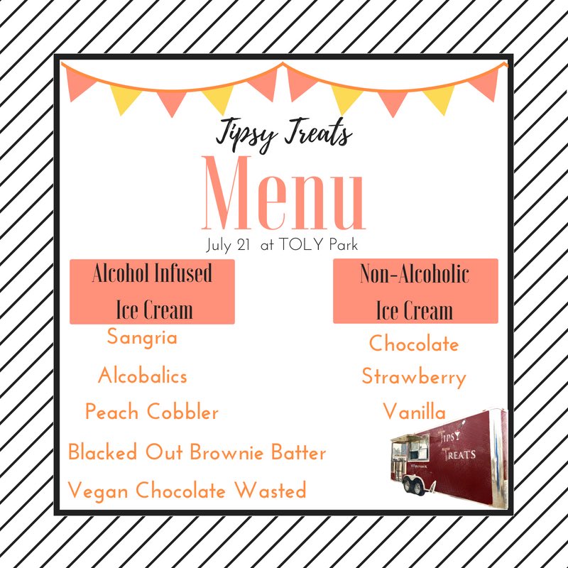 We have a tasty menu lined up for this Saturday at <a href="/TolyFTP/">TOLY Park</a> ! We will be serving alcohol infused ice cream as well as non-alcohol ice cream!