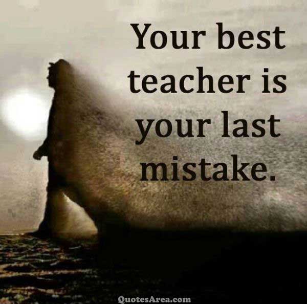QuotesAreaa's tweet photo. Your #Best #Teacher is Your #Last #Mistake https://t.co/vcyfoLdXw7 #Wisdom #Quotes https://t.co/lVsKPfZWoP