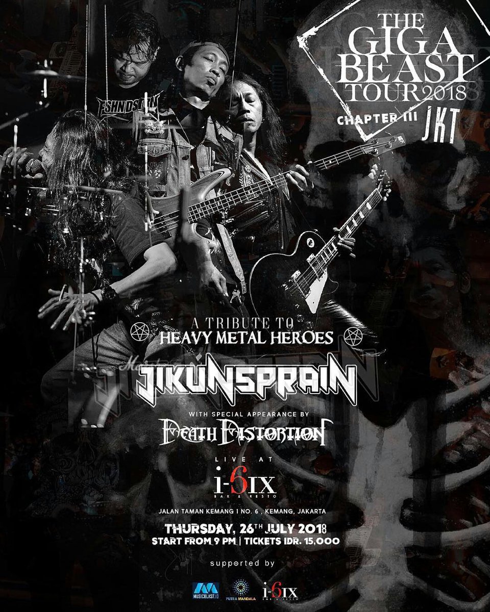 Jakarta, Bersiaplah untuk pesta pora berikutnya :
-
The Giga Beast Tour 2018 :
A Tribute to Heavy Metal Heroes
<a href="/jikunsprain/">jikun/rif</a>.official - @death_distortion 
Kamis, 26 Juli 2018 <a href="/isix/">Isobel Smith</a>.jkt
Jalan Taman Kemang 1 no.6 Jakarta
Tiket : IDR. 15,000 | Open gate 21.00
-
Sampai jumpa!
