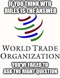 Definitions. No Deal and WTO - same thing. One is the plan, the other is the result. In other words crashing out of the EU with nothing agreed and relying on "WTO" terms. The Free Trade Arrangement assumes no tarrifs on either side and otherwise no agreeement crashing out.