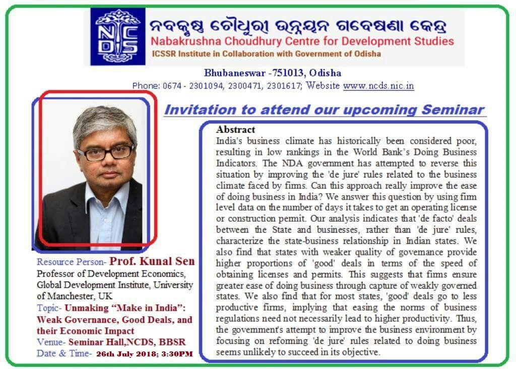 NCDS_BBSR's tweet photo. Invitation to our seminar
Prof.  @kunalsen , Professor of #Development_Economics, @GlobalDevInst ,  @OfficialUoM , UK will  deliver a seminar on Unmaking “#Make in India”: Weak #Governance, Good Deals, and their Economic Impact on 26. 07.2018; 3:30 PM ; Seminar Hall,@NCDS_BBSR https://t.co/ybuHkyzH9i