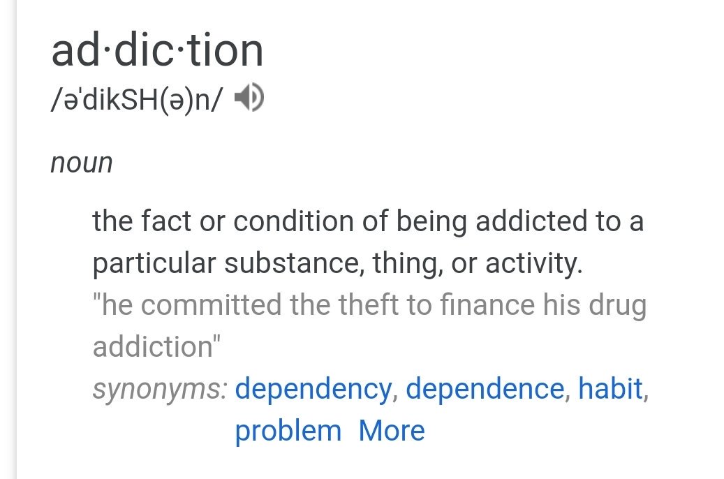 erizzel_'s tweet photo. @LelenaPeacock @ThomasKlineMD Bitch, I don't think YOU know what addiction is. But here is this picture of the definition along with these things called 'synonyms'. You'll have to look that up if you don't know it. https://t.co/MvgypnN1u8
