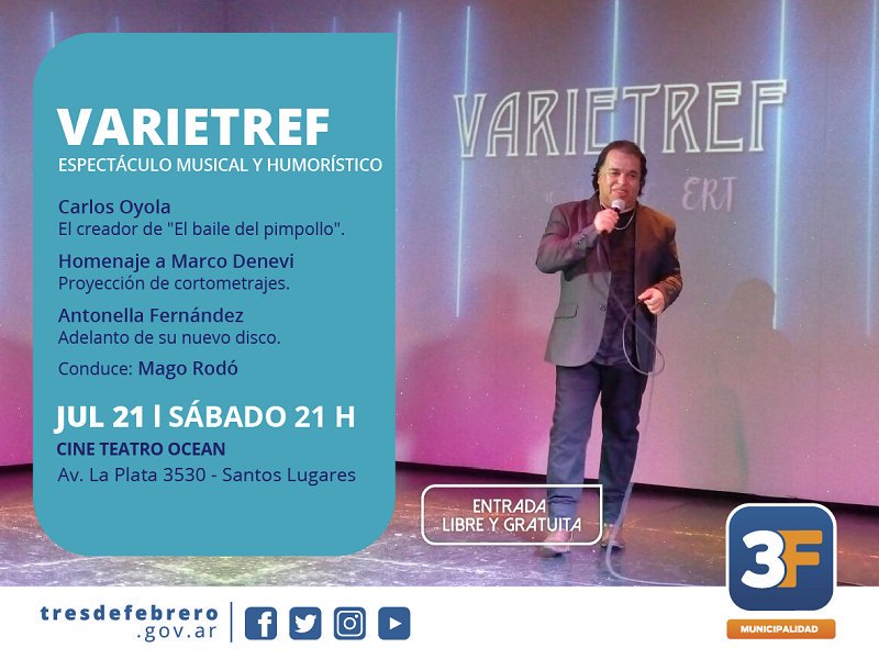 Municipalidad3F's tweet photo. #VARIETREF EN EL #OCEAN
El #Sábado #21DeJulio desde las 21 horas en avenida #LaPlata 3530, #SantosLugares, llega una nueva edición del programa musical y humorístico por excelencia. https://t.co/lvjW7jzDPK
