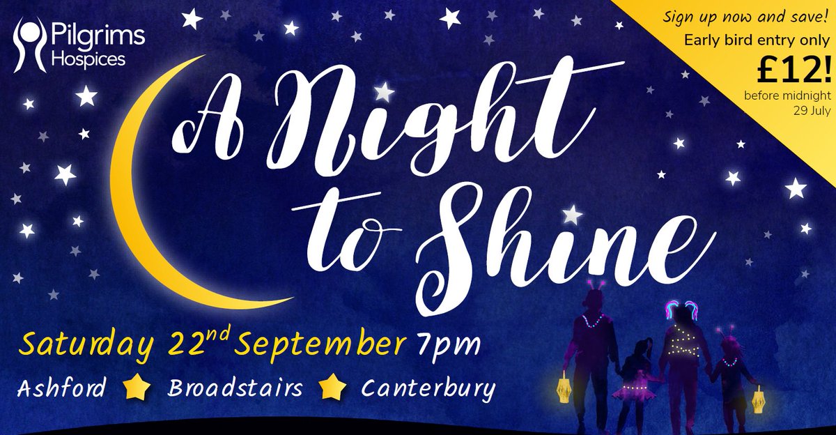 Join us 22 September to #Shine4Pilgrims on our biggest, brightest night of the year, and experience a walk to remember! Join 1,400+ people walking for Pilgrims in #Ashford, #Broadstairs + #Canterbury. Sign up by 29 July to save with Early Bird entry: pilgrimshospices.org/shine 🌟💙