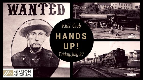 Mission_Museum's tweet photo. Join us for Kids' Club this Friday and learn all about Billy Miner, Canada's first train robber! The session runs from 1-3 pm and costs $12 per child. 
Register online https://t.co/8q85BtGmu7 or in person at the Mission Museum. https://t.co/nBtas5To2Y