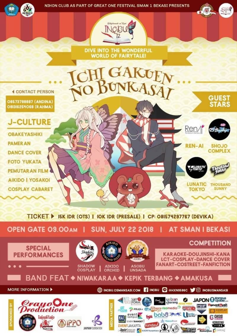 🎌INOBU 12 🏮

📆 Sunday, July 22nd 2018
🏫 SMAN 1 Bekasi. Jl. K.H Agus Salim No. 181, Bekasi Timur
🕘 Open gate 09.00 WIB

💫Guest Star💫
1. Ren-Ai
2. Shojo Complex
3. Thousand Sunny
4. Lunatic Tokyo

🎸Band Featuring🎸
1. Niwakaraa
2. Kepik Terbang
3. Amakusa