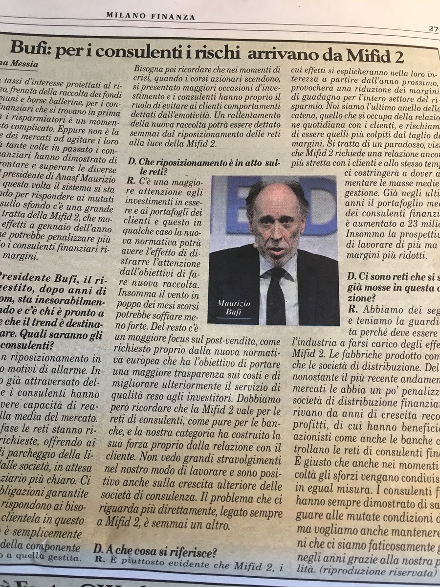 maurizio_bufi's tweet image. Mia intervista a Milano Finanza su “Risparmio gestito col fiatone”. Rischi per i consulenti finanziari non arrivano dal mercato, ma riguardano gli effetti della #Mifid2. Pressione normativa, concorrenza, trasparenza e tecnologia comprimono i margini. Valorizzare il ruolo dei #CF