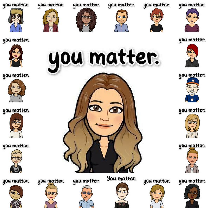 Have you made your You Matter Bitmoji yet and joined our <a href="/Choose2Matter/">Choose2Matter</a> community of educational change makers? Share them with us and use #YouMatter and be sure to tag <a href="/Bitmoji/">Bitmoji</a>. YOU MATTER, Friends!! ❤️#EdChat