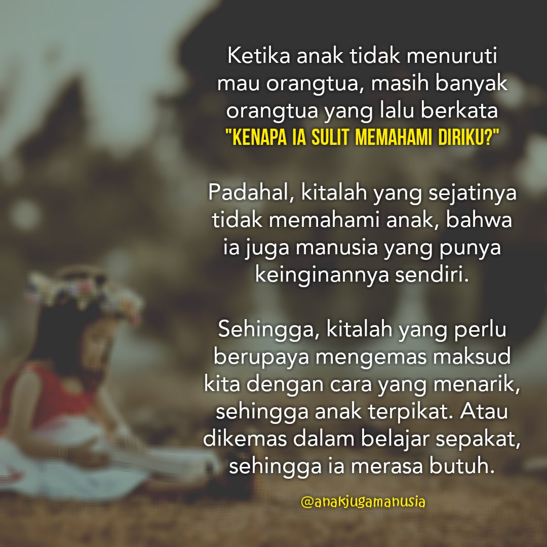 anakjugamanusia's tweet photo. Jangan keluhkan kenapa anak kita begini atau begitu. Pahami ia, kemas cara-cara kita sehingga ia tertarik atau setuju dengan kita.

#parentingquotes #anakku #anak #parenthood #parents #parenting #anakindonesia #psikologi #psikolog #orangtua #indonesia 
https://t.co/lXhTppbyHU https://t.co/nXBpgKdOf3