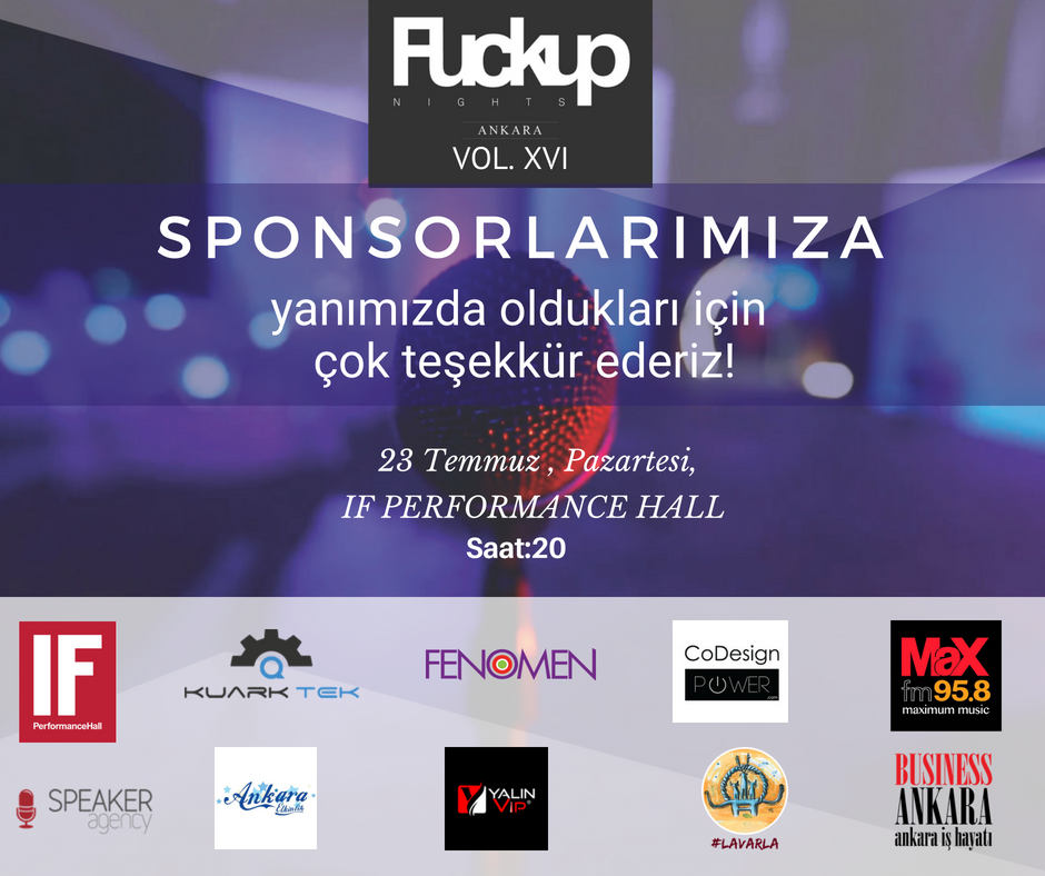 <a href="/FUN_Ankara/">FuckUp Nights ANKARA</a> Vol. XVI 'ya 24 saat kaldı! Çok heyecanlıyız. Tüm sponsorlarımıza her zaman yanımızda oldukları için çok teşekkür ederiz! @KuarkTek @FenomenPO  <a href="/BusinessAnkara/">Business Ankara</a> <a href="/AnkaraEtkinligi/">Ankara Etkinlik</a> <a href="/IFPerformance/">IF PERFORMANCE HALL</a> <a href="/maxfmmusic/">Max Fm 95.8</a> <a href="/CoDesignPower/">CoDesign Power</a> <a href="/Speaker_Agency/">Speaker Agency</a> @SHUTTLECI <a href="/lavarlaa/">Lavarla</a>