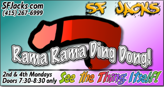 SFJacks's tweet image. Rama Rama Ding Dong! (Deux)
SF Jacks! 
Mon., July 23, 2018
Doors 7:30-8:30 PM only
Play longer!
See The Thing Itself!