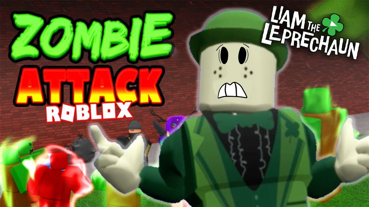Liam The Leprechaun On Twitter New Zombieattack Roblox Video Https T Co Oxzotpkma5 - roblox on twitter can at realleprechaun make it through the